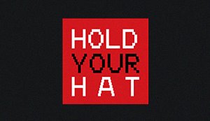 Hold Your Hat